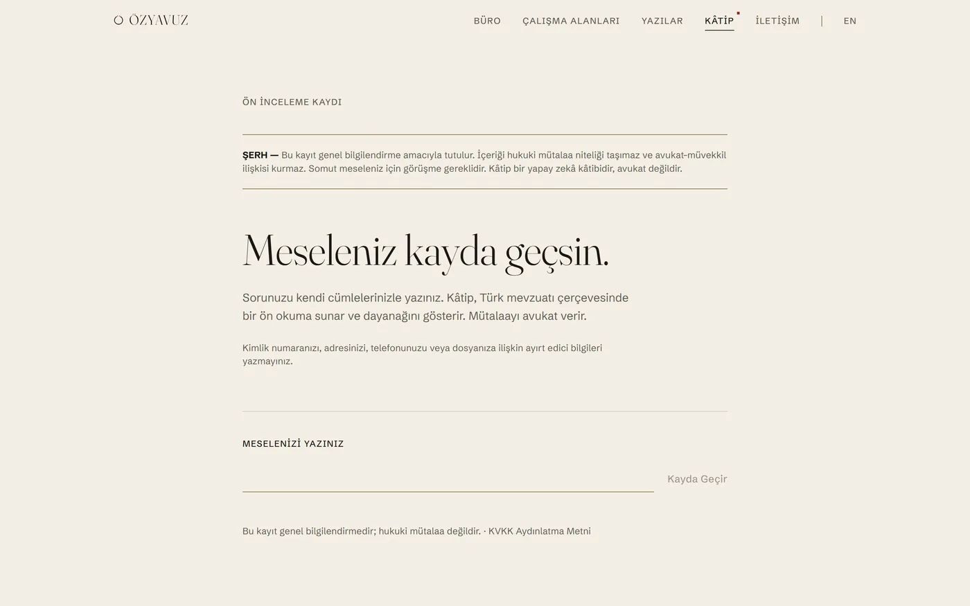 Kâtip, the clerk. It answers from Turkish legislation, or it says it cannot.